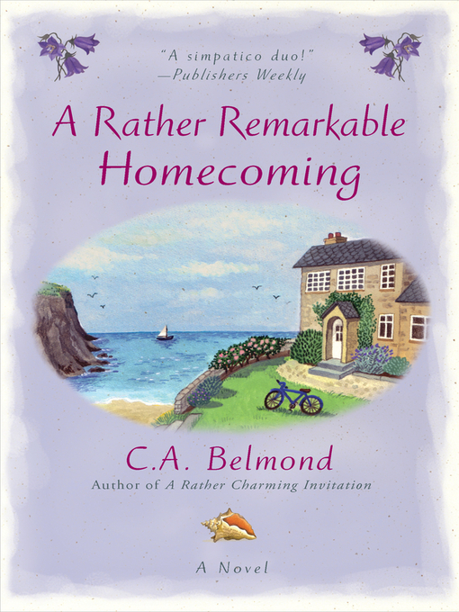 Title details for A Rather Remarkable Homecoming by C.A. Belmond - Available